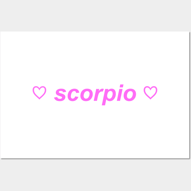 "scorpio" ♡ Y2K zodiac slogan Wall Art by miseryindx 